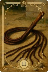 O arquétipo da Carta de número 11 do Baralho Cigano Terapêutico "O Chicote" também conhecida como "O Açoite".